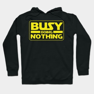 Busy Doing Nothing Hoodie